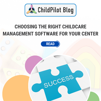 Choosing The Right Childcare Management Software For Your Center