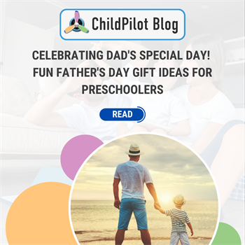 Celebrating Dad's Special Day! Fun Father's Day Gift Ideas for Preschoolers