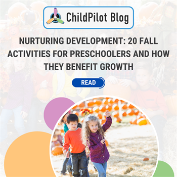 Nurturing Development: 20 Fall Activities for Preschoolers and How They Benefit Growth