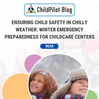 Ensuring Child Safety in Chilly Weather: Winter Emergency Preparedness for Childcare Centers