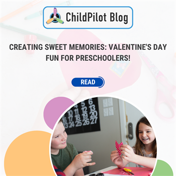 Creating Sweet Memories: Valentine's Day Fun for Preschoolers!
