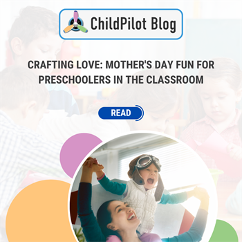 Crafting Love: Mother's Day Fun for  Preschoolers in the Classroom