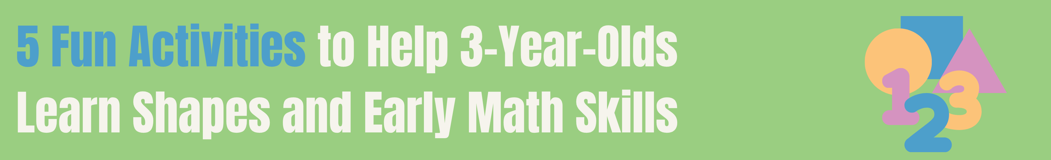 5 Fun Activities to Help 3-Year-Olds Learn Shapes and Early Math Skills